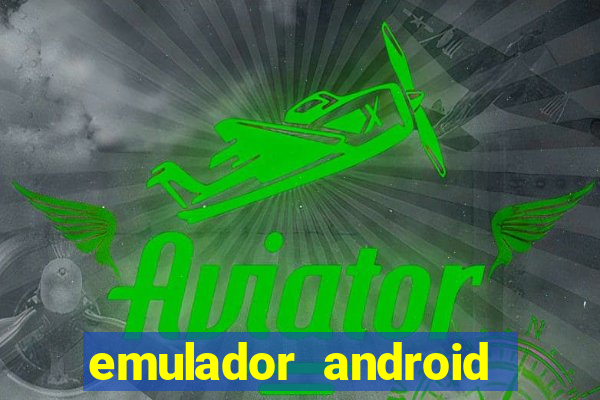 emulador android para pc fraco